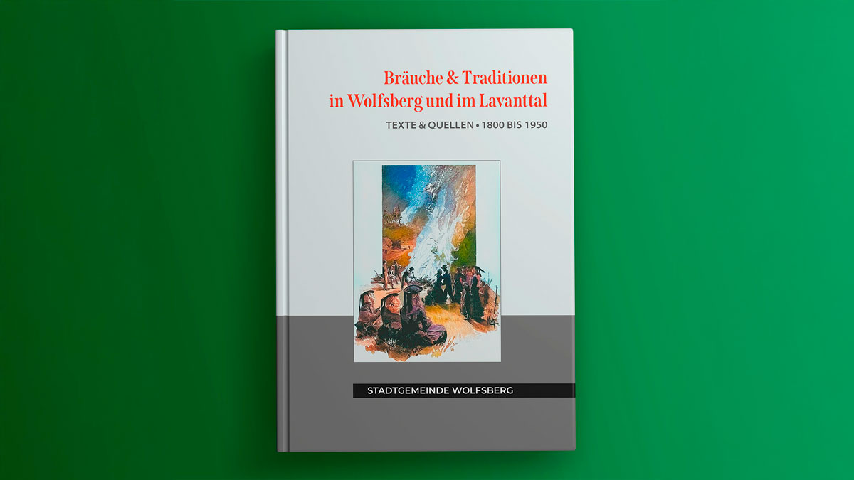 brauchtumstexte-01 Ansicht des Buches Bräuche und Traditionen in Wolfsberg und im Lavanttal.
